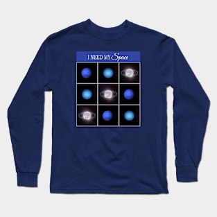 I Need My Space - Neptune Long Sleeve T-Shirt